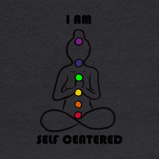 I am self centered by codebluecreative